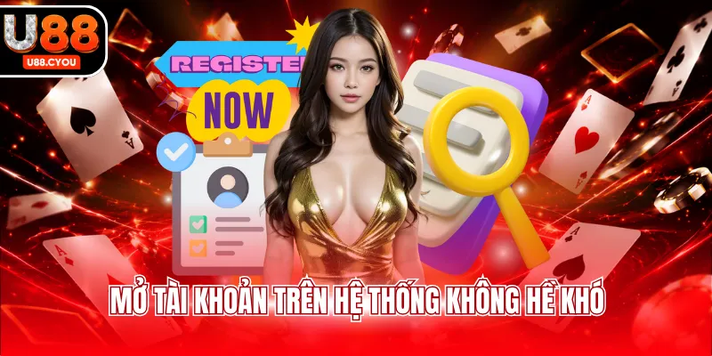 Mở tài khoản trên hệ thống không hề khó