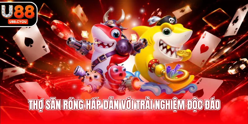 Thợ săn rồng hấp dẫn với trải nghiệm độc đáo